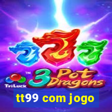 tt99 com jogo